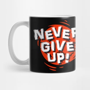 Ver'Biage - Never Give Up T-Shirt Mug